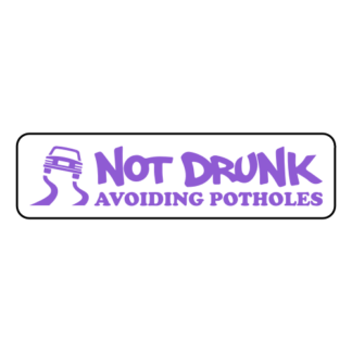 Not Drunk Avoiding Potholes Sticker (Lavender)